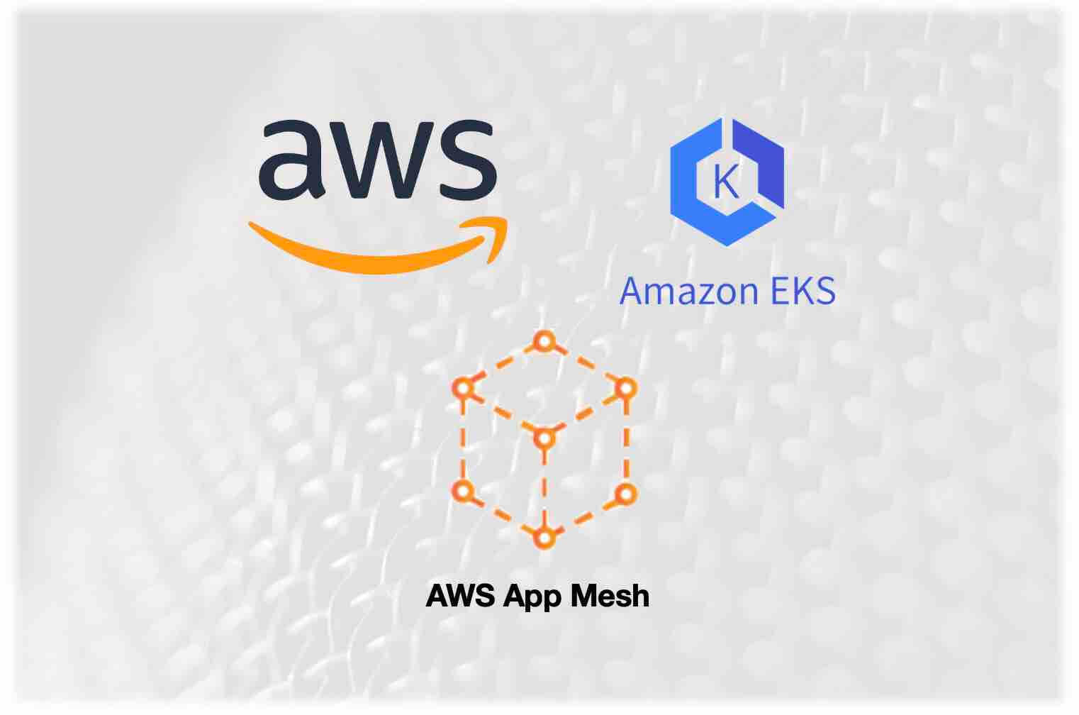 Deploying Service Mesh – AWS App Mesh onto AWS EKS
